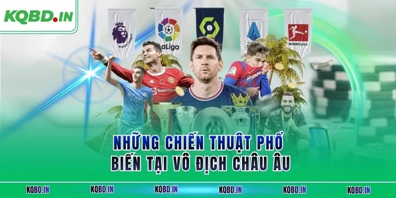 Những chiến thuật phổ biến tại vô địch châu Âu