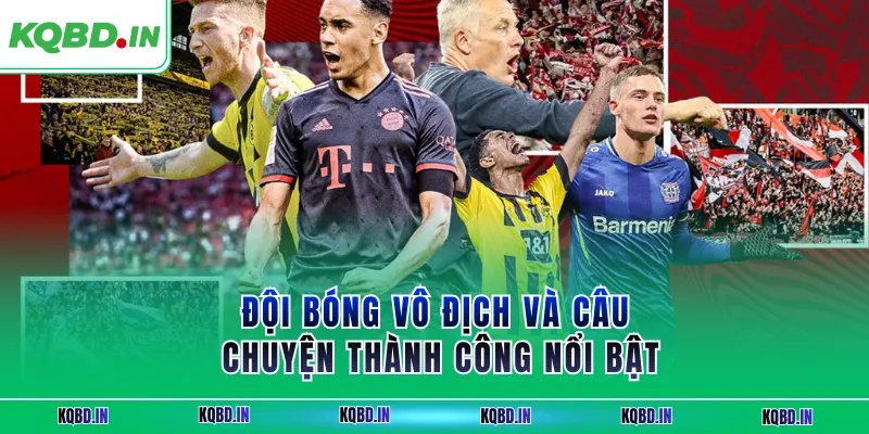 Đội bóng vô địch và câu chuyện thành công nổi bật