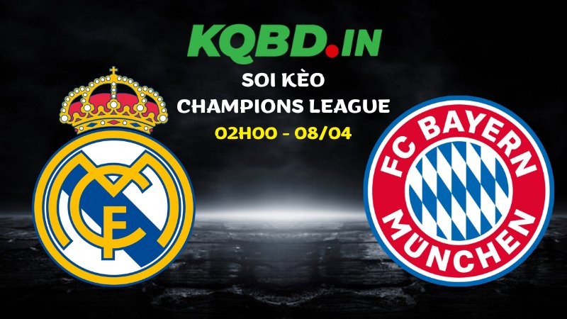 Soi kèo Real Madrid vs Bayern Munich